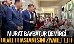 Murat Baybatur Demirci Devlet Hastanesini Ziyaret Etti
