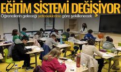 Türkiye’de eğitim sistemi değişiyor:Öğrencilerin geleceği yeteneklerine göre şekillenecek