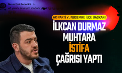 İlkcan Durmaz muhtara istifa çağrısı yaptı