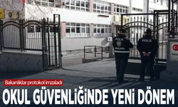 Bakanlıklar protokol imzaladı... Okul güvenliğinde yeni dönem