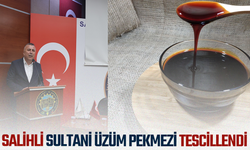 Salihli Sultani Üzüm Pekmezi tescillendi