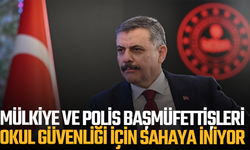 Mülkiye ve polis başmüfettişleri okul güvenliği için sahaya iniyor