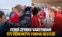 Ferdi Zeyrek Vakfı’ndan 1172 öğrenciye forma desteği