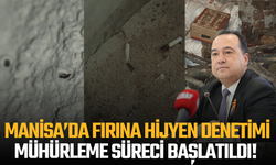 Manisa’da fırına hijyen denetimi: Mühürleme süreci başlatıldı!