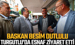 Dutlulu ve Akın Turgutlu’da esnafı ziyaret etti