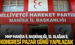 MHP Manisa İl Başkanlığı, 15. Olağan İl Kongresi Pazar günü yapılacak