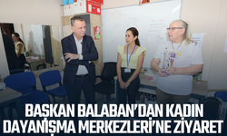 Başkan Balaban'dan kadın dayanışma merkezine ziyaret