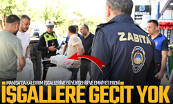 Manisa'da işgallere Büyükşehir ve Emniyet'ten Ortak Denetim