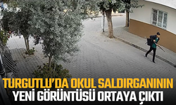 Turgutlu’da okul saldırganının yeni görüntüsü ortaya çıktı