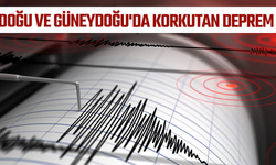 Doğu ve Güneydoğu'da korkutan deprem