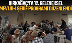 KIRKAĞAÇ'TA 12. GELENEKSEL MEVLİD-İ ŞERİF PROGRAMI DÜZENLENDİ