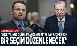 Adalet Bakanı Gürlek: "2028 yılında Cumhurbaşkanımızı tekrar seçmek için bir seçim düzenlenecek"