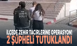 İlçede zehir tacirlerine operasyon! 2 şüpheli tutuklandı