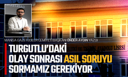 Manisa Gazeteciler Cemiyeti Başkanı Önder Aydın yazdı: Turgutlu’daki olay sonrası asıl soruyu sormamız gerekiyor