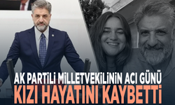 AK Partili milletvekilinin acı günü... Kızı hayatını kaybetti