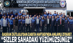 Başkan Dutlulu’dan Zabıta Haftası’nda anlamlı ziyaret: “Sizler sahadaki yüzümüzsünüz”