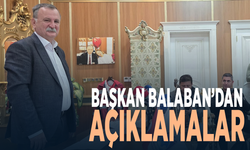 Başkan Balaban’dan açıklamalar