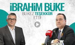 İbrahim Büke bu kez teşekkür etti