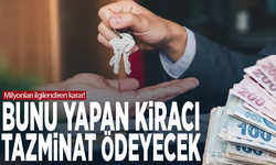 Milyonları ilgilendiren karar... Bunu yapan kiracı tazminat ödeyecek