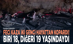 Feci kaza iki genci hayattan kopardı! Biri 18, diğeri 19 yaşındaydı