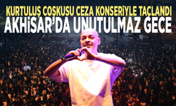 Kurtuluş coşkusu Ceza konseriyle taçlandı.. Akhisar’da unutulmaz gece