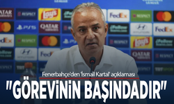 Fenerbahçe'den 'İsmail Kartal' açıklaması: "Görevinin başındadır"