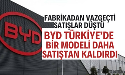 BYD TÜRKİYE’DE BİR MODELİ DAHA SATIŞTAN KALDIRDI