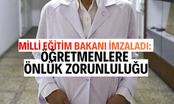 Milli Eğitim Bakanı imzaladı: Öğretmenlere önlük zorunluluğu