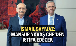 İsmail Saymaz: Mansur Yavaş CHP'den istifa edecek