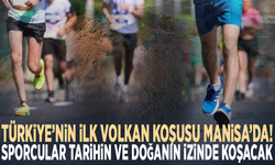 Türkiye’nin ilk volkan koşusu Manisa’da! Sporcular tarihin ve doğanın izinde koşacak