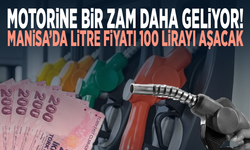 Motorine bir zam daha geliyor! Manisa’da litre fiyatı 100 lirayı aşacak