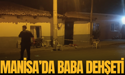 Manisa’da dehşet: Baba, eşini ve kızını bıçakladı