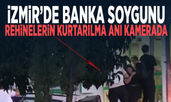 İzmir’de banka soygunu: Rehinelerin kurtarılma anı kamerada