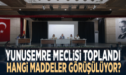 Yunusemre Meclisi toplandı... Hangi maddeler görüşülüyor?