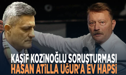 Kaşif Kozinoğlu soruşturması: Hasan Atilla Uğur'a ev hapsi
