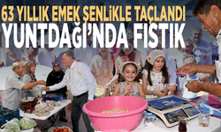 63 yıllık emek şenlikle taçlandı: Yuntdağı’nda fıstık coşkusu