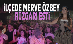 İlçede Merve Özbey rüzgarı esti