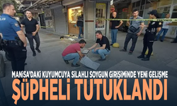 Manisa’daki kuyumcuya silahlı soygun girişiminde yeni gelişme! Şüpheli tutuklandı