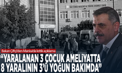 Bakan Çiftçi’den Manisa’da kritik açıklama: “Yaralanan 3 çocuk ameliyatta, 8 yaralının 3’ü yoğun bakımda”