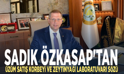 Sadık Özkasap'tan üzüm satış korbeyi ve zeytinyağı laboratuvarı sözü