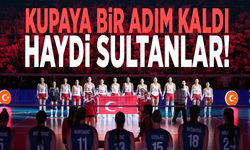 Kupaya bir adım kaldı... Haydi Sultanlar!
