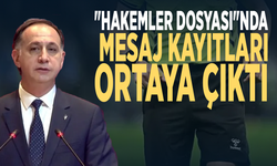 "Hakemler dosyası"nda mesaj kayıtları ortaya çıktı