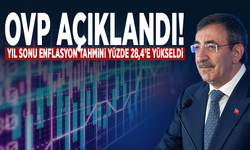 OVP açıklandı! Yıl sonu enflasyon tahmini yüzde 28,4’e yükseldi