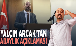 Yalçın Arcak’tan adaylık açıklaması