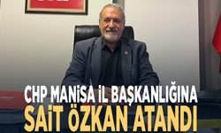 CHP Manisa İl Başkanlığına Sait Özkan atandı