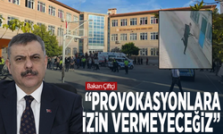 Bakan Çiftçi: “Provokasyonlara izin vermeyeceğiz”