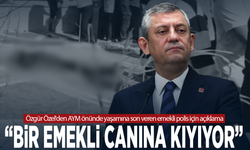 Özgür Özel'den AYM önünde yaşamına son veren emekli polis için açıklama: “Bir emekli canına kıyıyor”