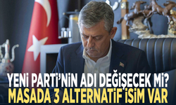 YENİ Parti’nin adı değişecek mi? Masada 3 alternatif isim var