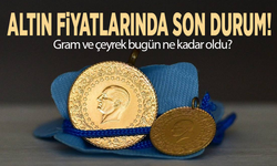 Altın fiyatlarında son durum! Gram ve çeyrek bugün ne kadar oldu?