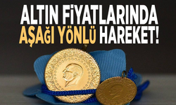 Altın fiyatlarında aşağı yönlü hareket!